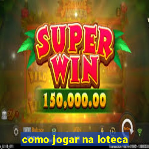 como jogar na loteca